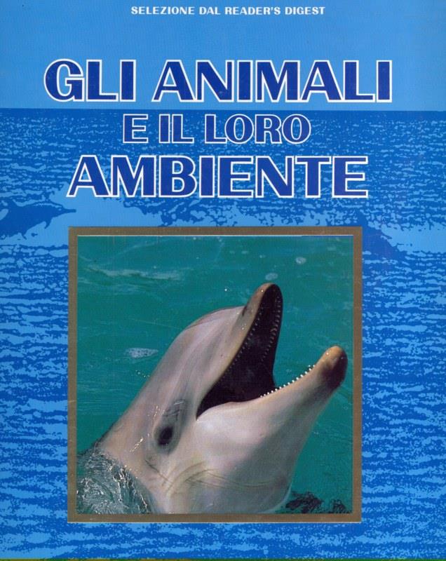 Gli animali e il loro ambiente. Mari e oceani