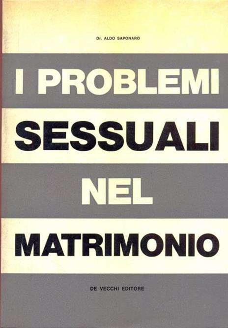 I problemi sessuali nel matrimonio - Aldo Saponaro - 4