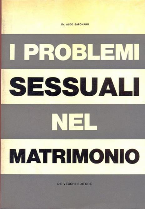 I problemi sessuali nel matrimonio - Aldo Saponaro - copertina