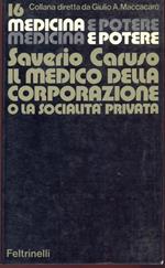 Medicina e potere 16 Il medico della corporazione o la socialità privata