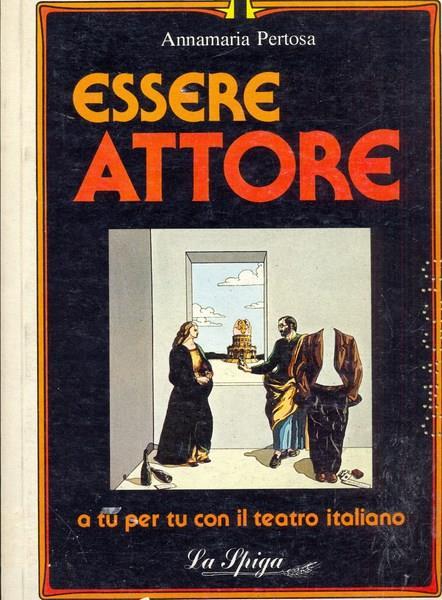 Essere attore  - Annamaria Pertosa - copertina