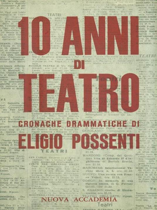 10 anni di teatro cronache drammatiche di Eligio Possenti - Eligio Possenti - 2