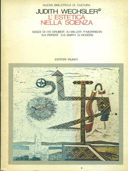 L' estetica nella scienza - Judith Wechsler - copertina