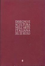 Disegno e scultura nell'arte italiana del XX secolo