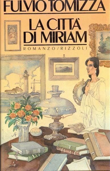 La città di Miriam - Fulvio Tomizza - copertina