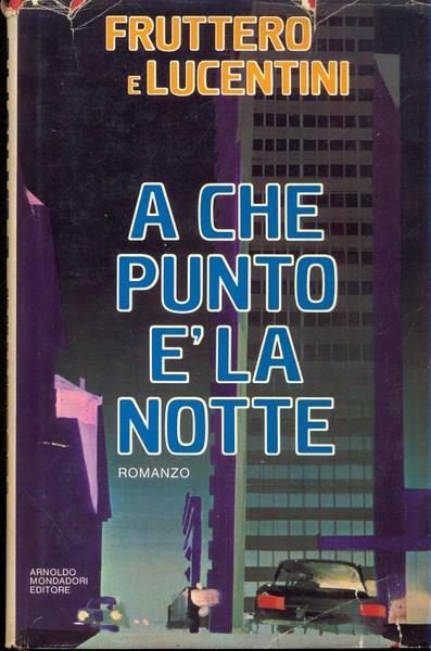 A punto é la notte - Carlo Fruttero,Franco Lucentini - 2