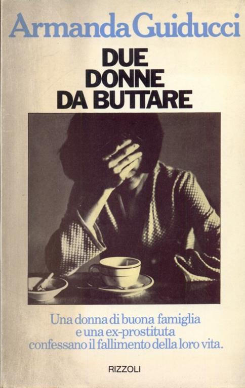 Due donne da buttare - Armanda Guiducci - 9