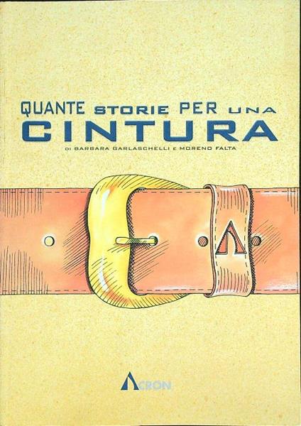 Quante storie per una cintura - Barbara Garlaschelli - copertina