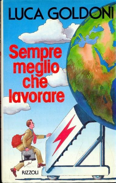 Sempre meglio che lavorare - Luca Goldoni - 3