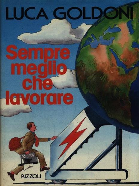 Sempre meglio che lavorare - Luca Goldoni - copertina