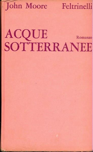 Acque sotterranee - John Moore - copertina