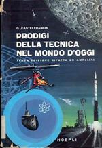 Prodigi della tecnica nel mondo d'oggi