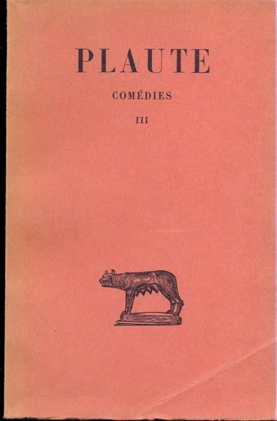 Comedies Vol. 3. In lingua francesecon testo in latino a fronte - T. Maccio Plauto - copertina