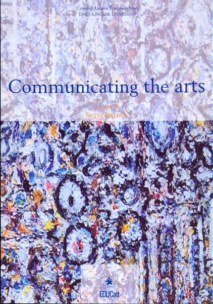 Communicating the arts. In lingua inglese - Silvia Pireddu - copertina