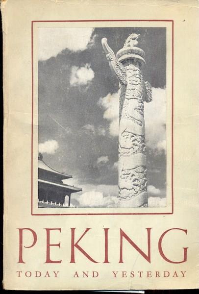 Peking today and yesterday. In lingua inglese - copertina