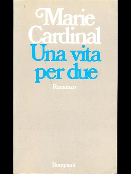 Una vita per due - Marie Cardinal - copertina