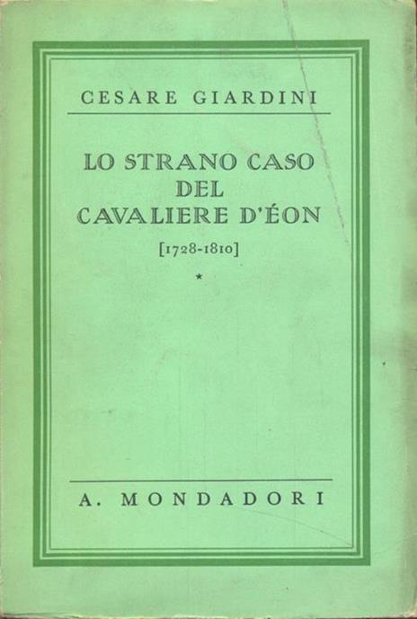 Lo strano caso del cavaliere D'Eon 1728-1810 - Cesare Giardini - copertina