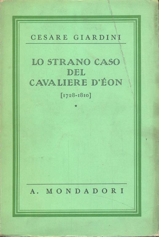 Lo strano caso del cavaliere D'Eon 1728-1810 - Cesare Giardini - copertina