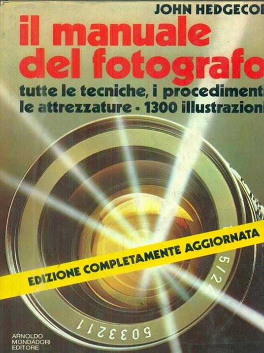 Il manuale del fotografo - John Hedgecoe - copertina