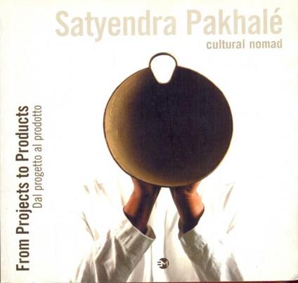 Satyendra Pakhalè. Cultural nomad - copertina
