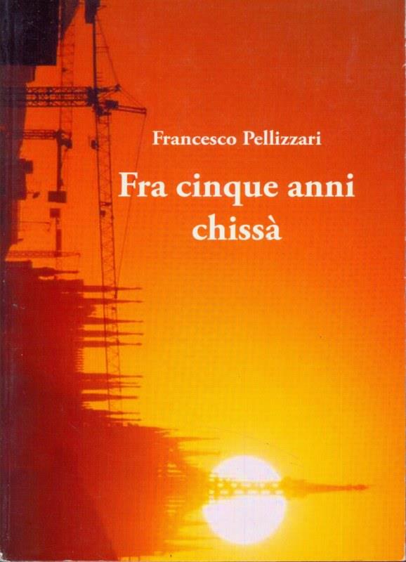 Fra cinque anni chissà