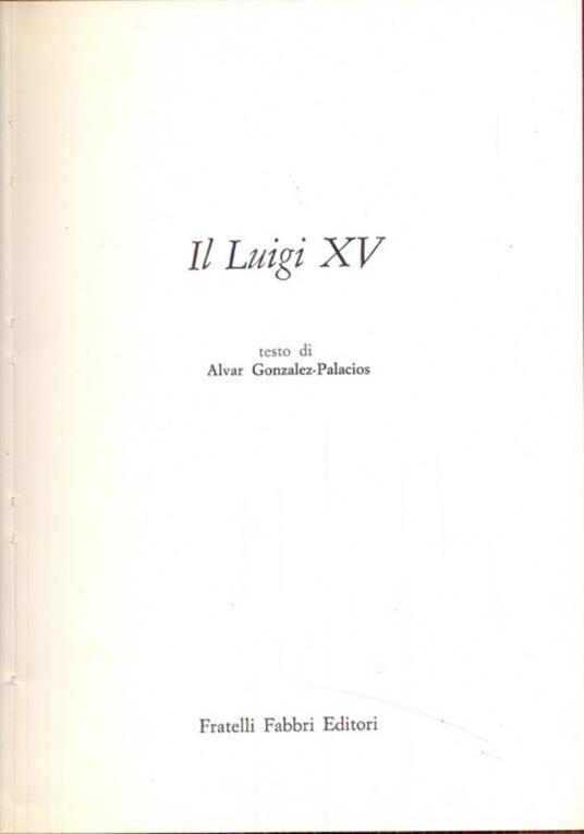Il Luigi XV - Alvar Gonzáles-Palacios - copertina