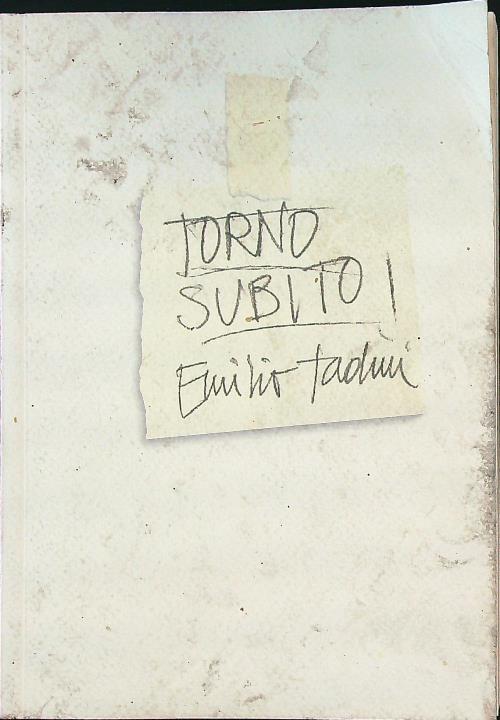 Torno subito! - Emilio Tadini - copertina