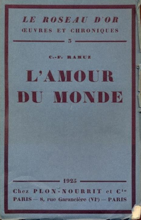 L' amour du monde. In lingua francese - Charles Ferdinand Ramuz - 4