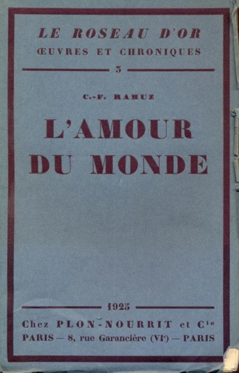 L' amour du monde. In lingua francese - Charles Ferdinand Ramuz - 2