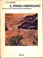 Il primo americano. Archeologia e preistoria del Nordamerica