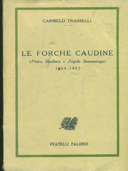 Le forche caudine - Carmelo Trasselli - copertina