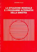 La situazione mondiale e i programmi alternativi della sinistra