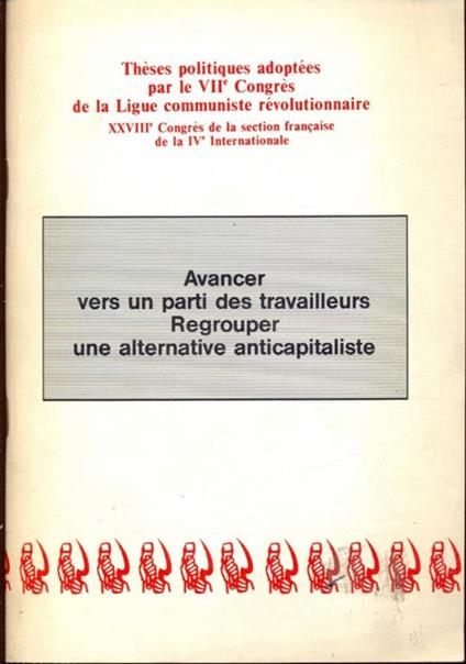 Avancer vers un parti des travailleurs Regrrouper une alternative anticapitaliste - in lingua francese - copertina