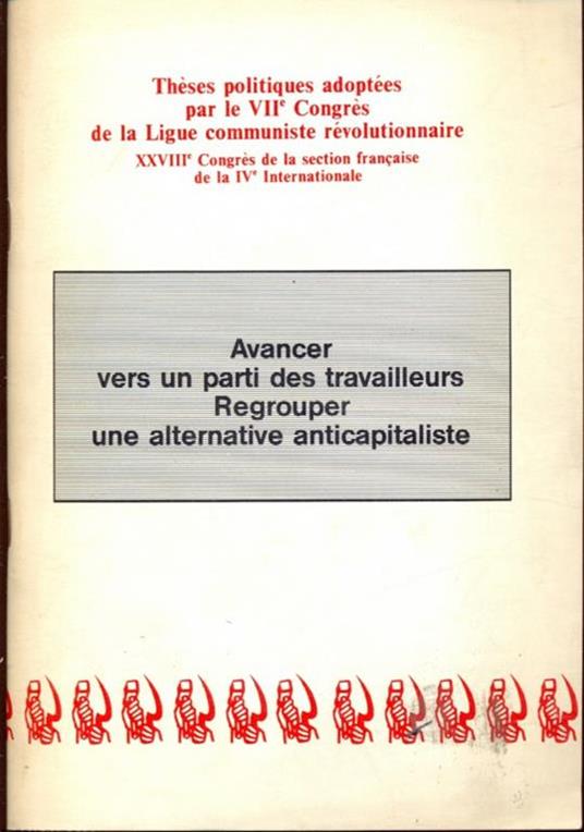 Avancer vers un parti des travailleurs Regrrouper une alternative anticapitaliste - in lingua francese - copertina