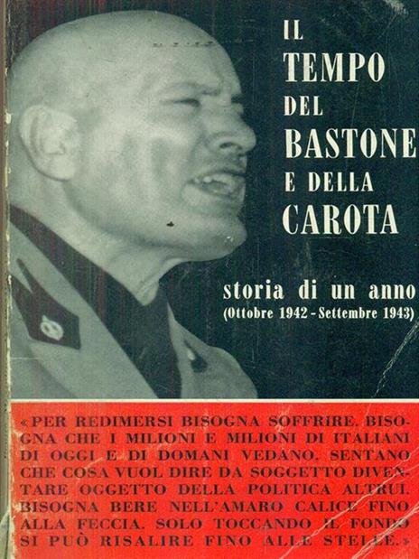 Il tempo del bastone e della carota - Benito Mussolini - 2