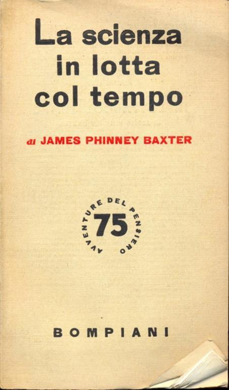 La scienza in lotta col tempo - James Phinney Baxter - copertina