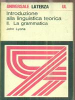 Introduzione alla linguistica teorica vol.2 La grammatica