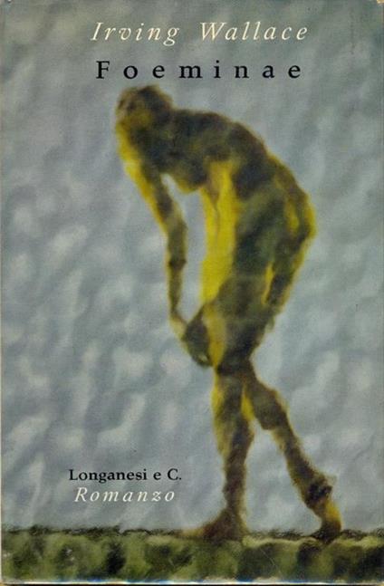 Foeminae - Irving Wallace - copertina