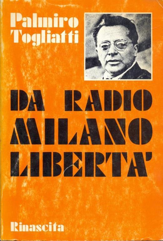 Da Radio Milano. Libertà - Palmiro Togliatti - 2