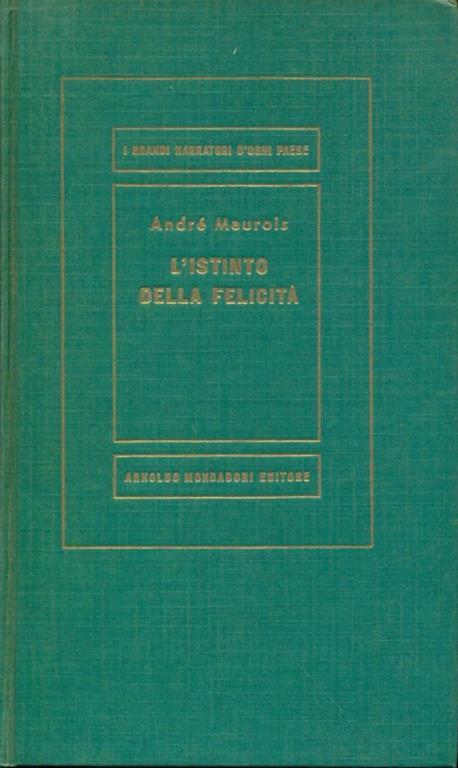 L' istinto della felicità - André Maurois - 3