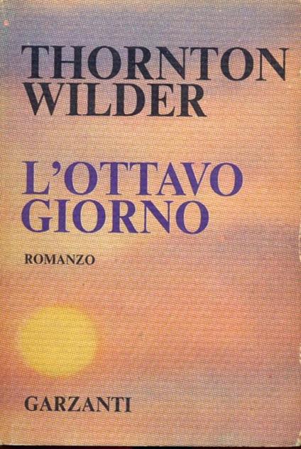 L' ottavo giorno - Thornton Wilder - copertina