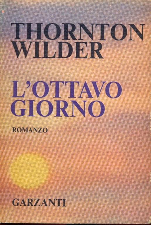 L' ottavo giorno - Thornton Wilder - copertina