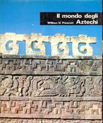 Il mondo degli Aztechi