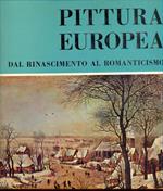 Pittura europea dal Rinascimento al Romanticismo