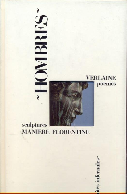 Hombres Verlaine poemes Maniere Florentine sculptures. in olingua francese