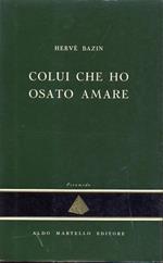 Colui che ho osato amare