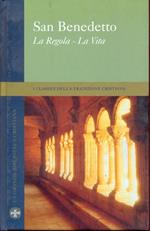 San Benedetto, la regola la vita