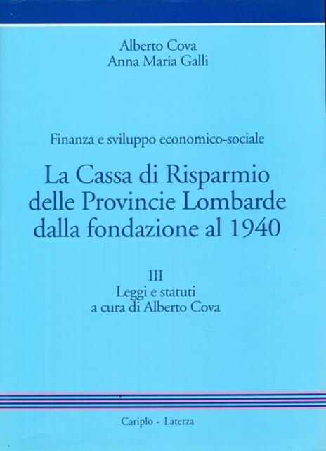 La Cassa di Risparmio delle Province Lombarde dalla fondazione al 1940 tomo III - Alberto Cova - 2