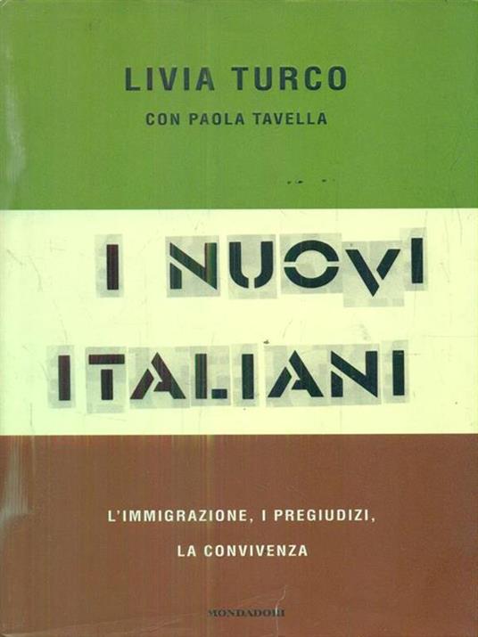 I nuovi italiani. L'immigrazione, i pregiudizi, la convivenza - Livia Turco,Paola Tavella - 3