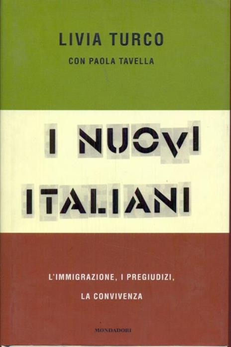 I nuovi italiani. L'immigrazione, i pregiudizi, la convivenza - Livia Turco,Paola Tavella - 7